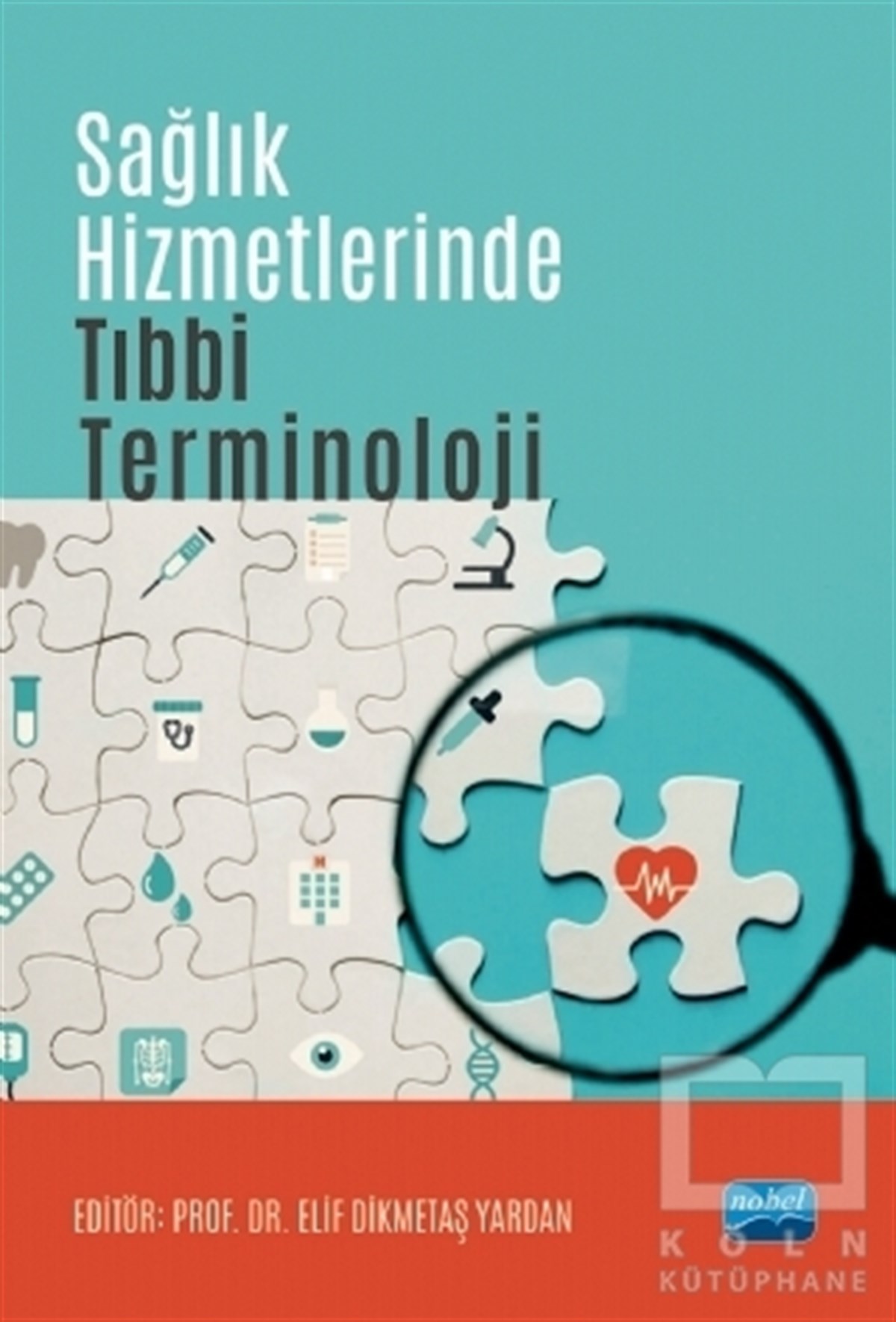Birgül Yabana KiremitDiğerSağlık Hizmetlerinde Tıbbi Terminoloji