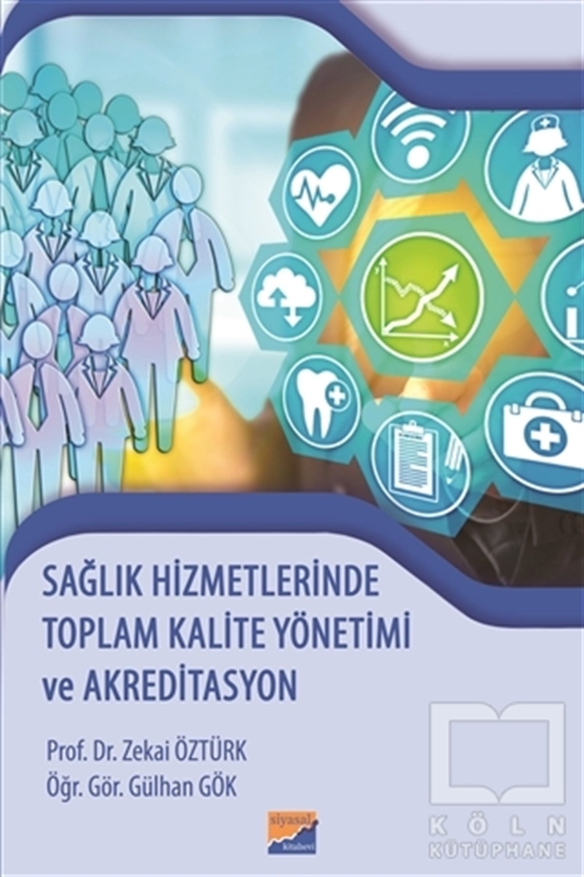Zekai ÖztürkDiğerSağlık Hizmetlerinde Toplam Kalite Yönetimi ve Akreditasyon