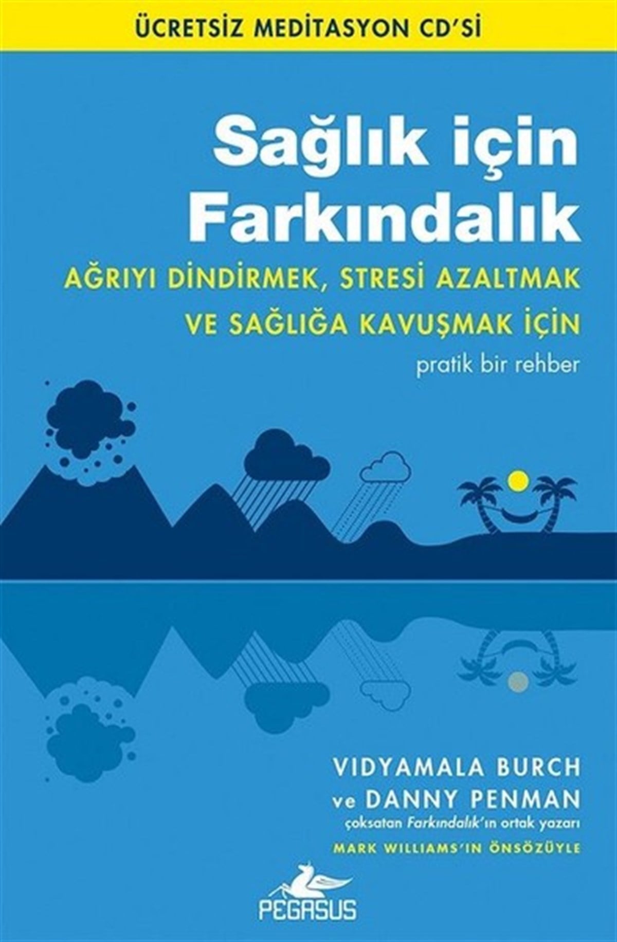 Vidyamala BurchBeden SağlığıSağlık İçin Farkındalık-Ücretsiz Meditasyon Cd'si