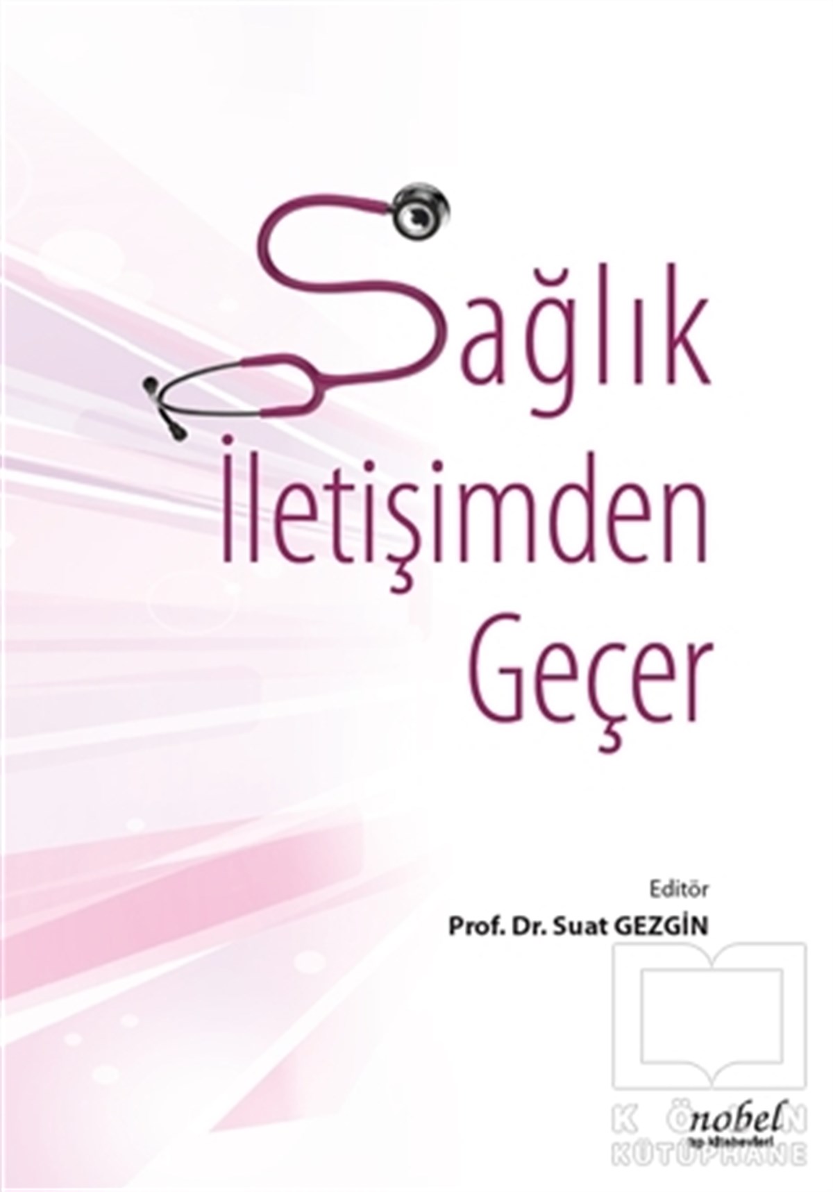 Suat GezginSağlık İletişimi KitaplarıSağlık İletişimden Geçer