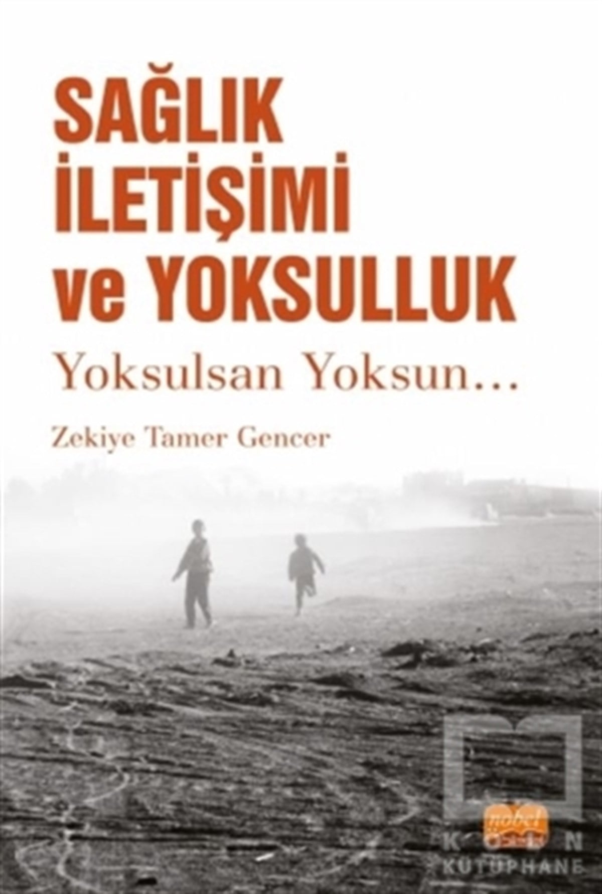 Zekiye Tamer GencerSağlık İletişimi KitaplarıSağlık İletişimi ve Yoksulluk