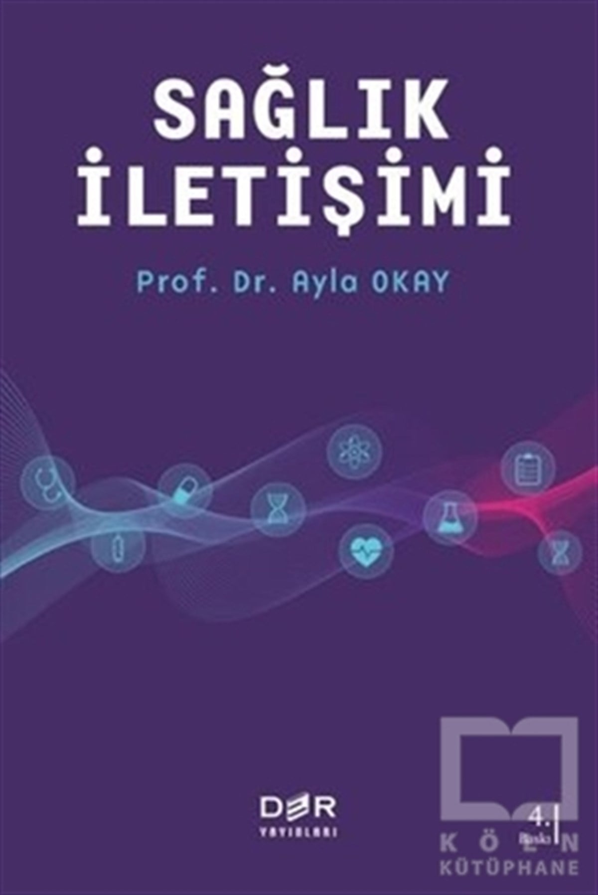Ayla OkaySağlık İletişimi KitaplarıSağlık İletişimi