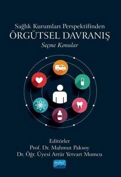 KolektifDigerSağlık Kurumları Perspektifinden Örgütsel Davranış - Seçme Konular