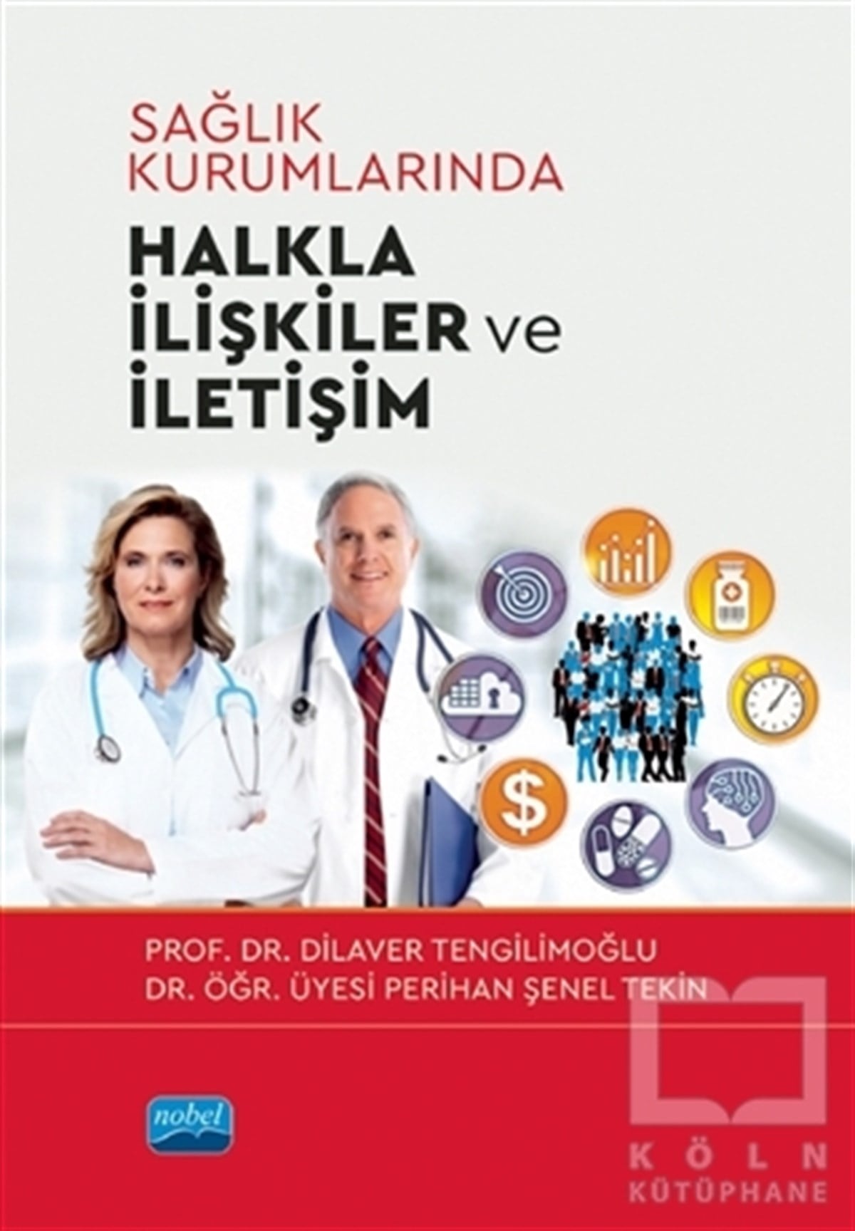 Dilaver TengilimoğluSağlık İletişimi KitaplarıSağlık Kurumlarında Halkla İlişkiler ve İletişim