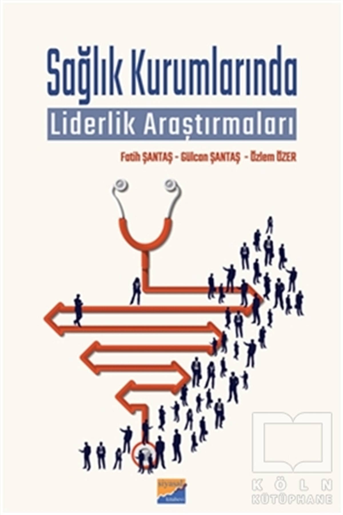 Fatih ŞantaşDiğerSağlık Kurumlarında Liderlik Araştırmaları