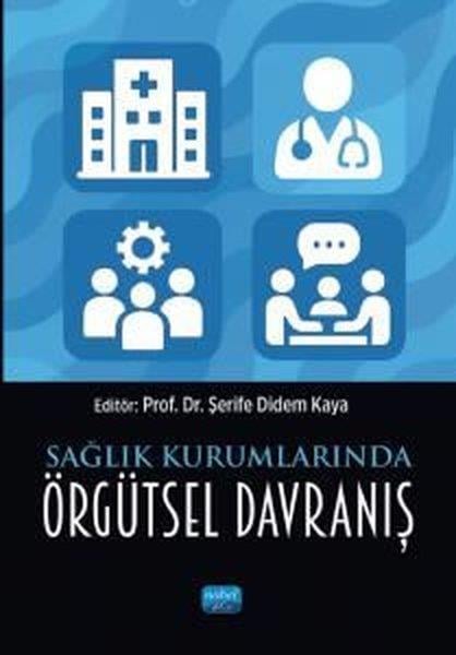 KolektifEğitimSağlık Kurumlarında Örgütsel Davranış