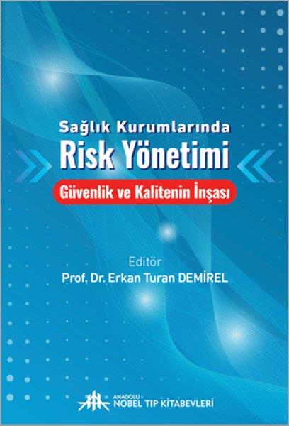 KolektifDigerSağlık Kurumlarında Risk Yönetimi - Güvenlik ve Kalitenin İnşası