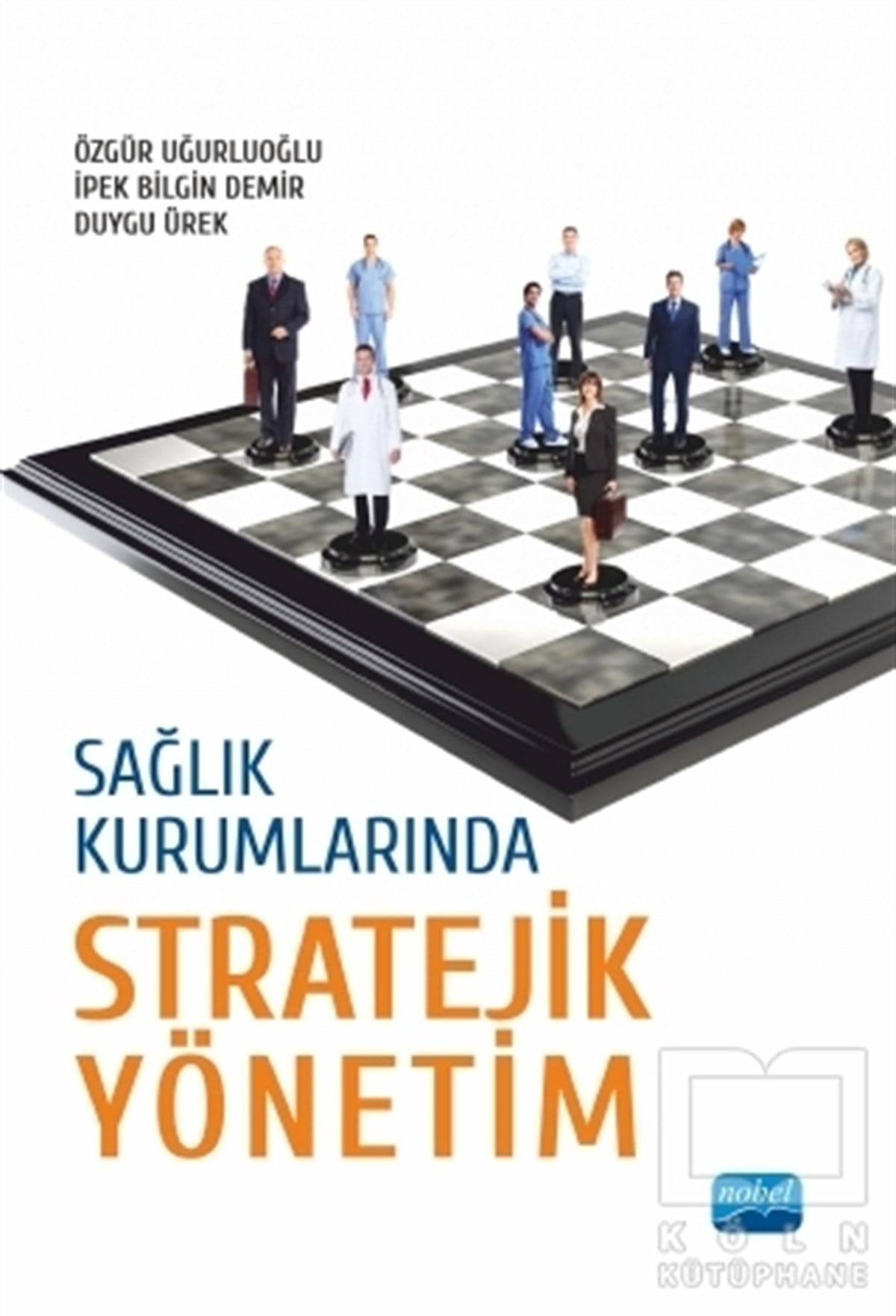 Özgür UğurluoğluYönetimSağlık Kurumlarında Stratejik Yönetim