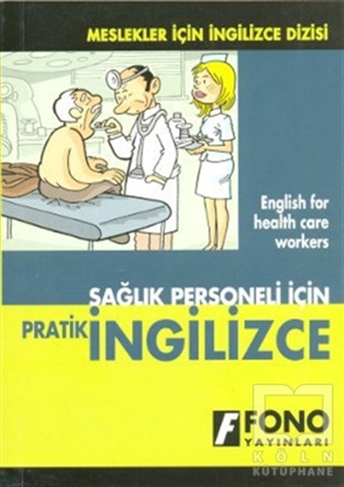 KolektifDil ÖğrenimiSağlık Personeli İçin Pratik İngilizce