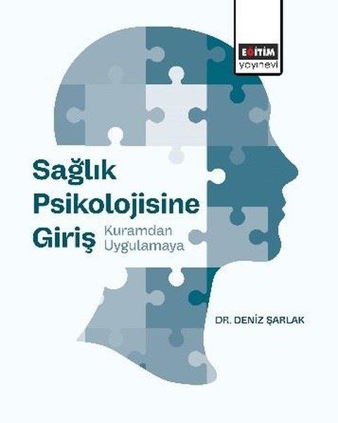 Deniz ŞarlakDigerSağlık Psikolojisine Giriş: Kuramdan Uygulamaya
