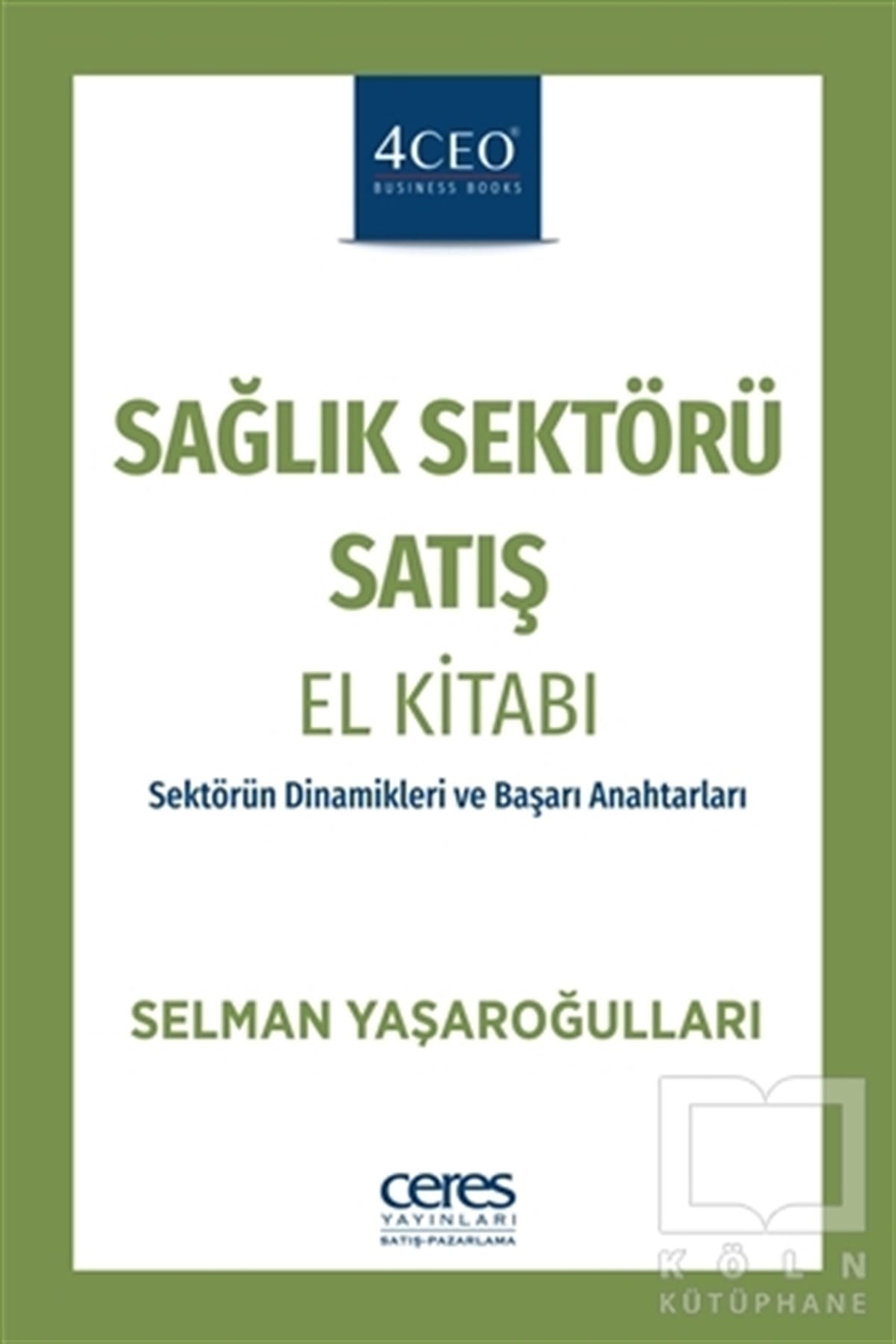 Selman YaşaroğullarıPazarlama, Satış, ReklamSağlık Sektörü Satış El Kitabı