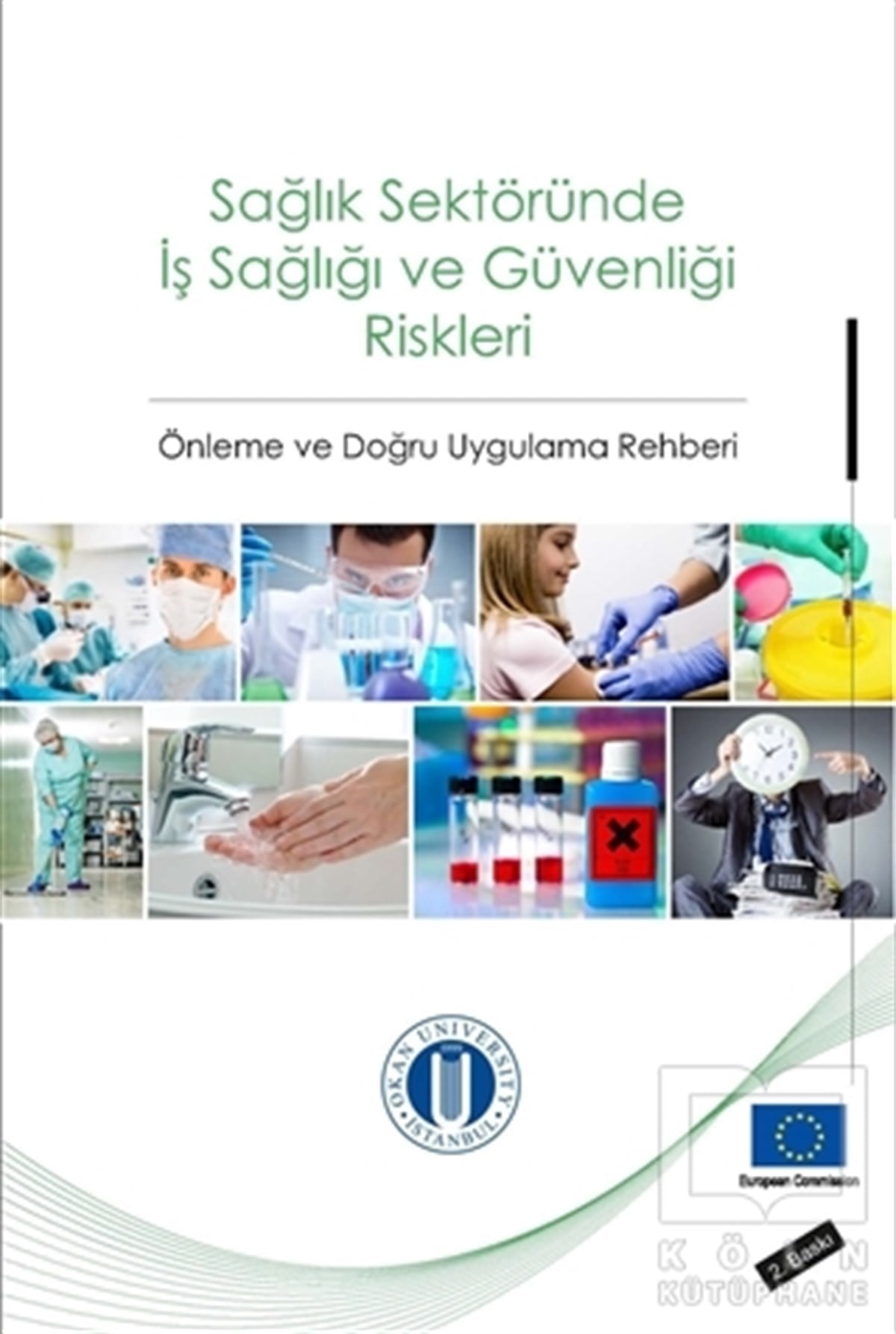 Mithat KıyakDiğerSağlık Sektöründe İş Sağlığı ve Güvenliği Riskleri