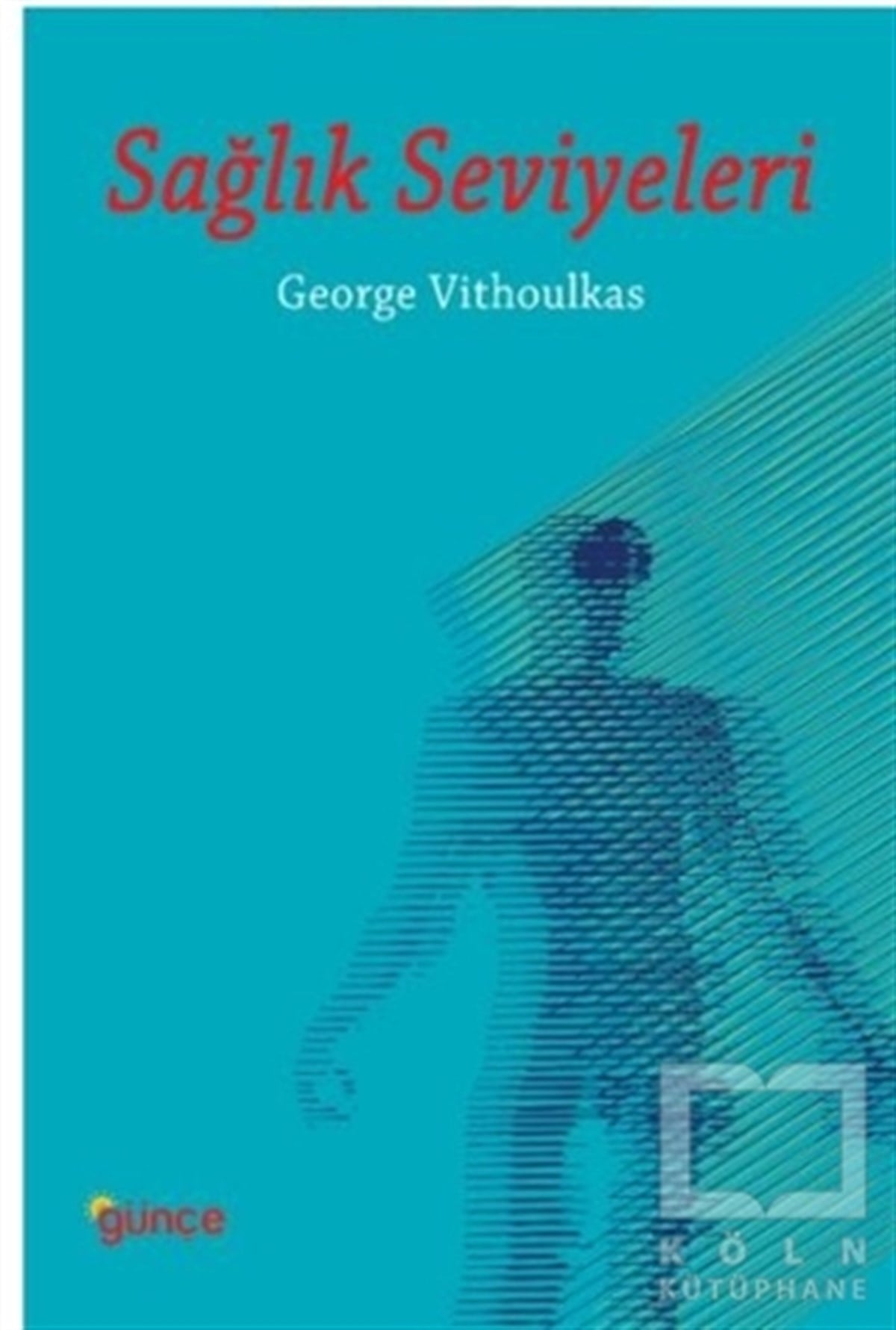 George VithoulkasBaşvuru KitaplarıSağlık Seviyeleri