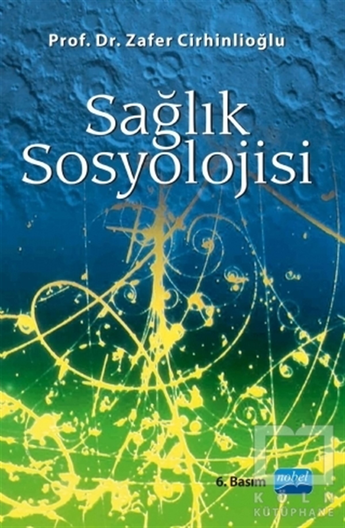 Zafer CirhinlioğluSosyolojiye GirişSağlık Sosyolojisi