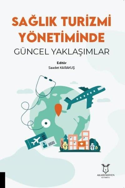 KolektifEğitimSağlık Turizmi Yönetiminde Güncel Yaklaşımlar