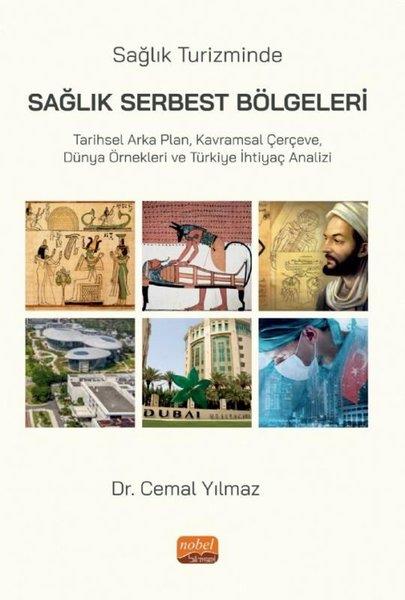 Cemal YılmazEğitimSağlık Turizminde Serbest Sağlık Bölgeleri