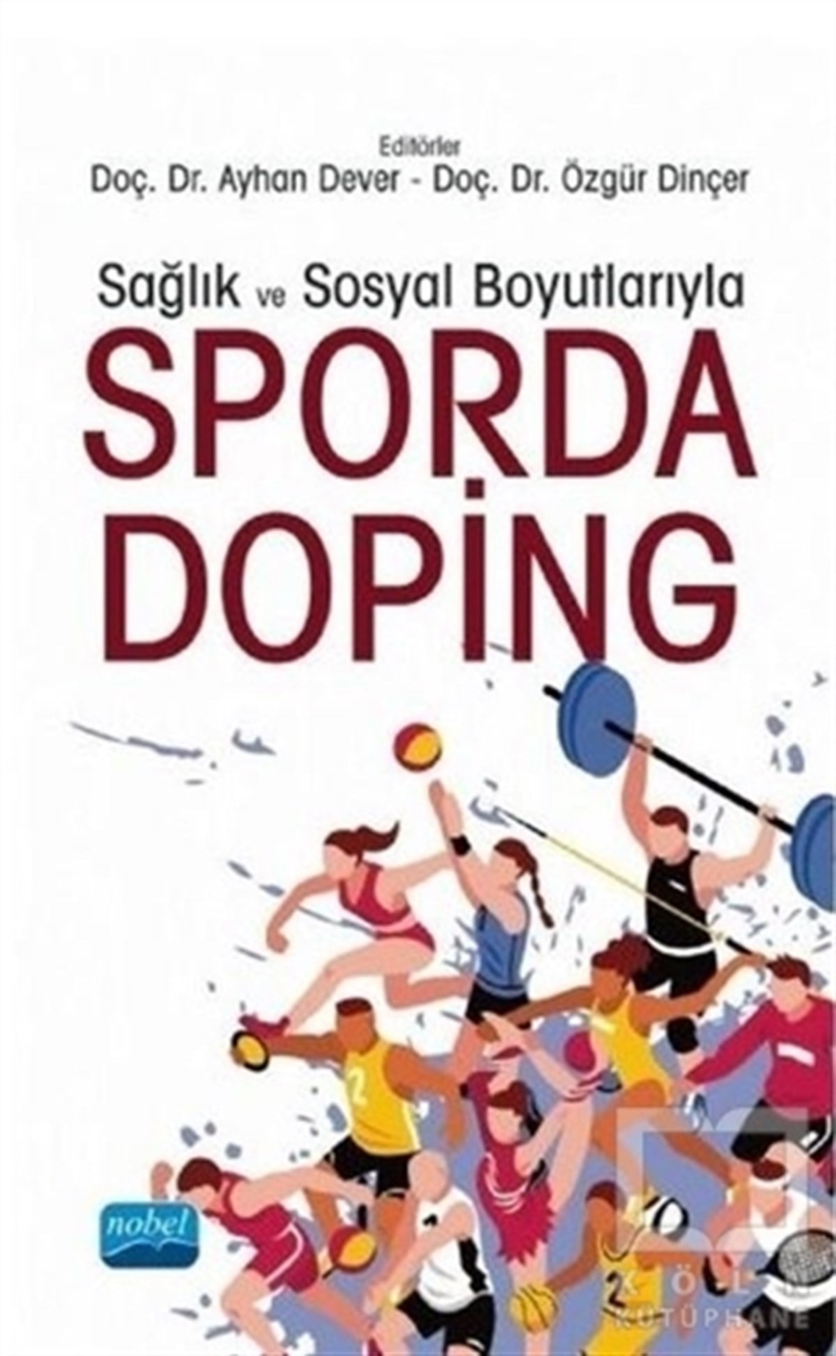 Ayhan DeverDiğerSağlık ve Sosyal Boyutlarıyla Sporda Doping