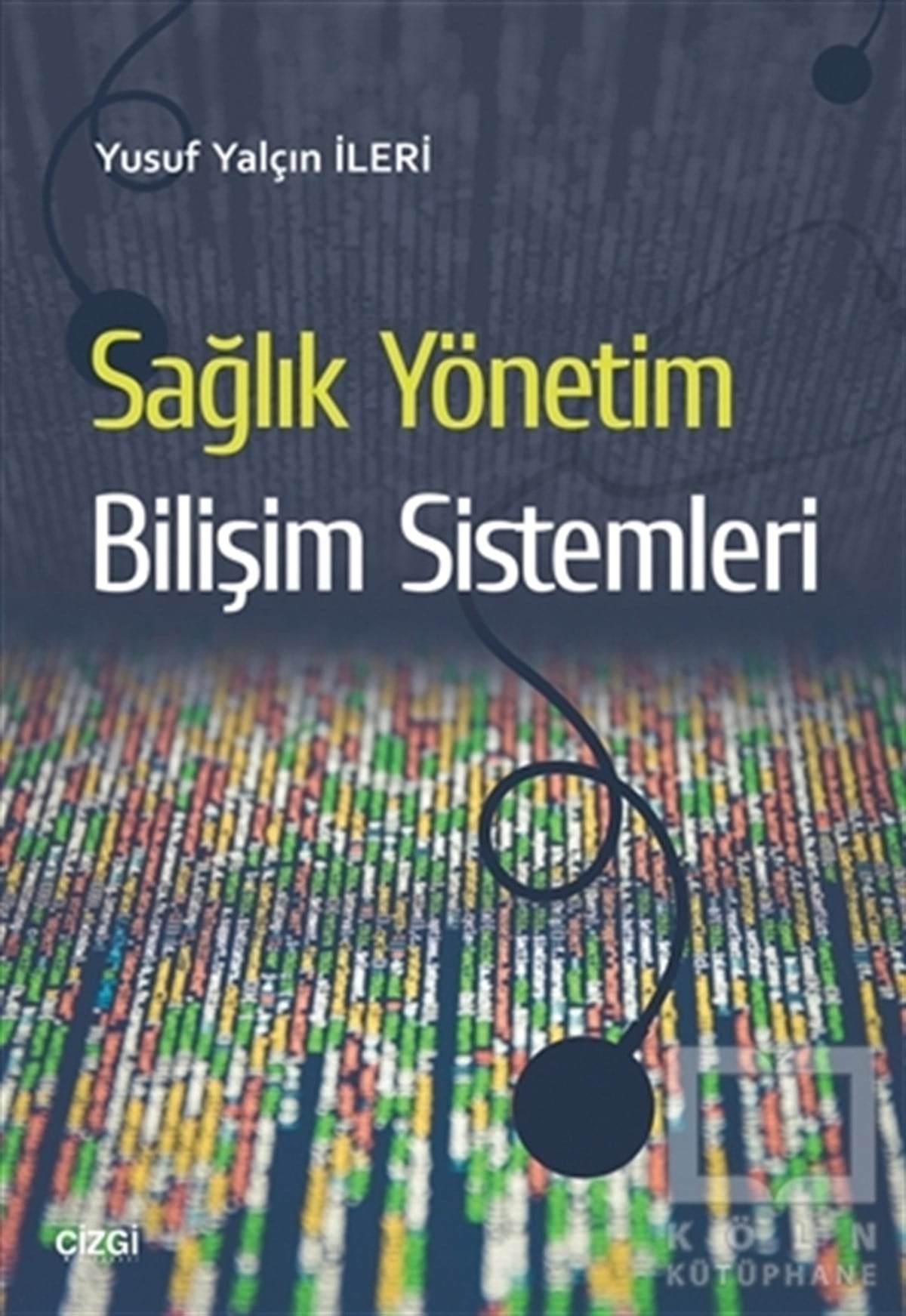 Yusuf Yalçın İleriTıp BilimleriSağlık Yönetim Bilişim Sistemleri