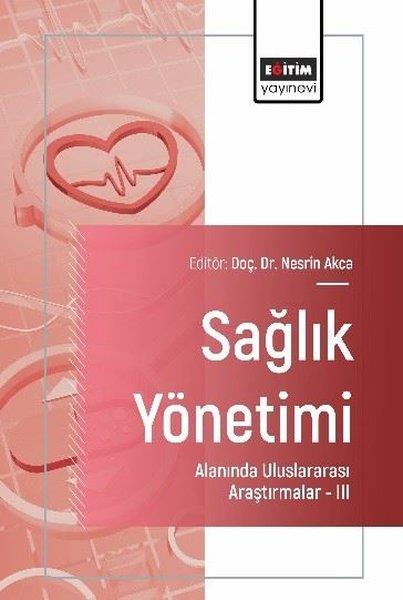 Fatih SünbülEğitimSağlık Yönetimi  Alanında Uluslararası Araştırmalar 3