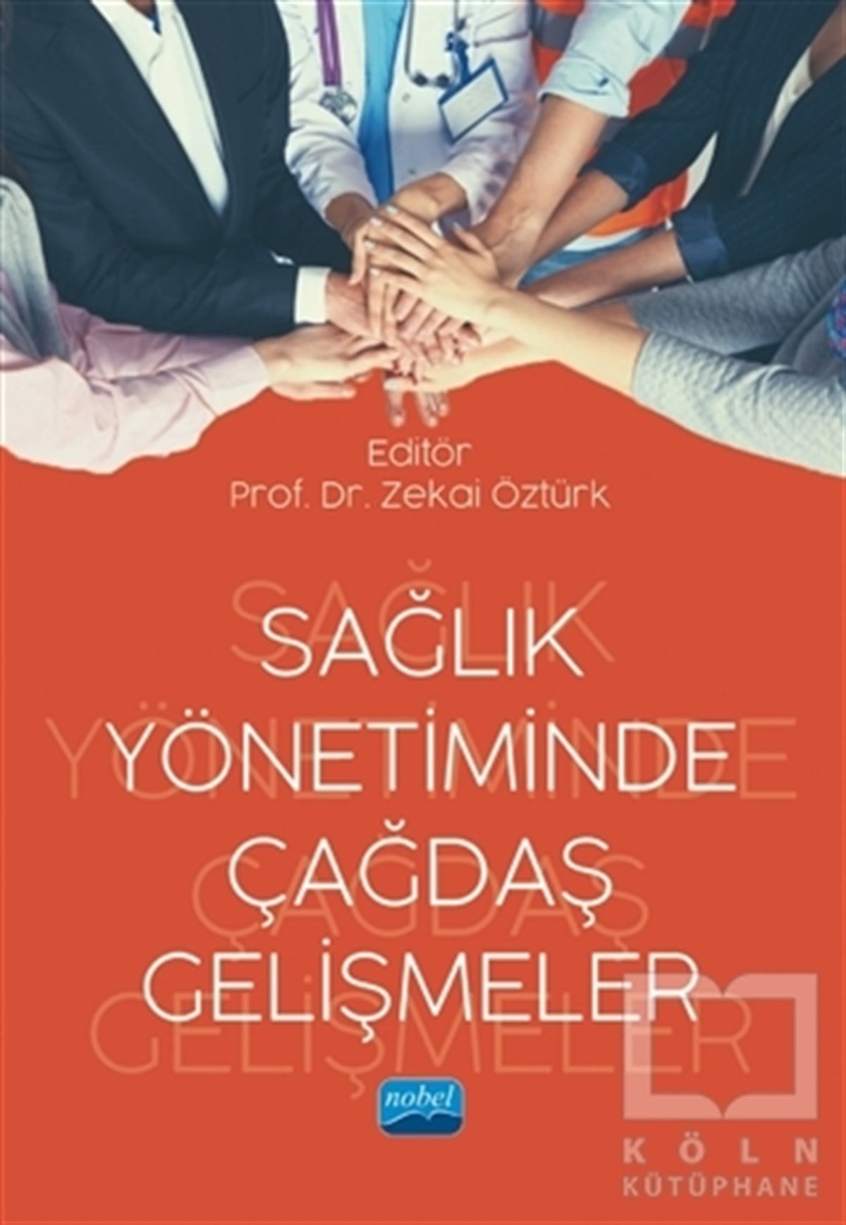 Zekai ÖztürkGenel Sağlık KitaplarıSağlık Yönetiminde Çağdaş Gelişmeler