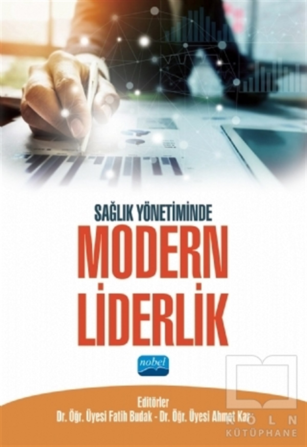 KolektifDiğerSağlık Yönetiminde Modern Liderlik