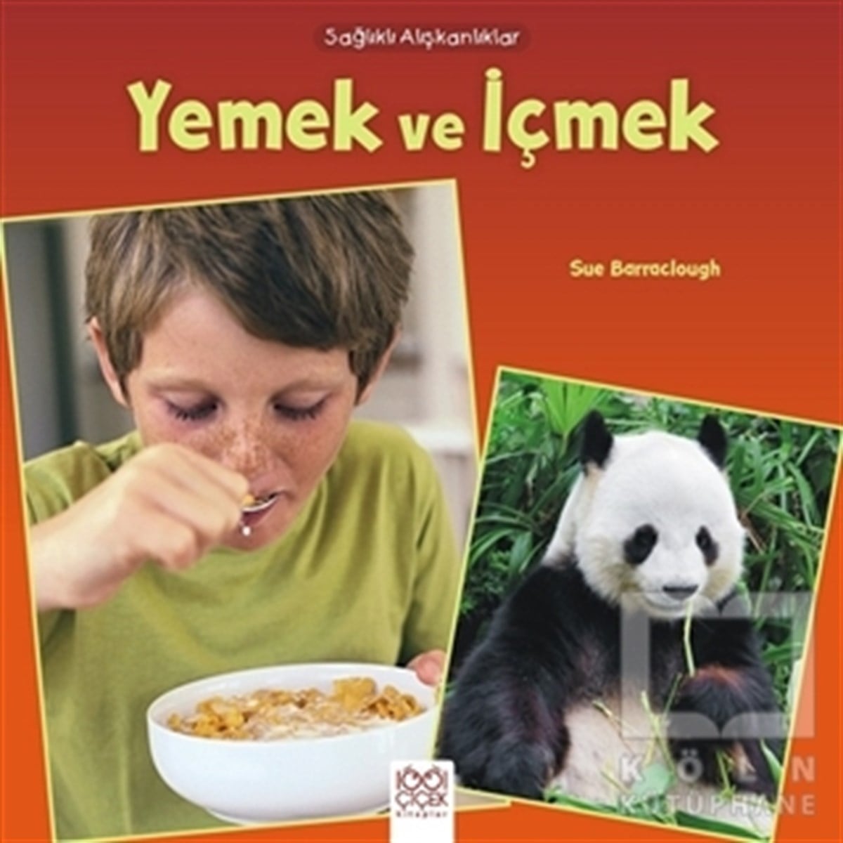 Sue BarracloughBilimsel KitaplarSağlıklı Alışkanlıklar - Yemek ve İçmek
