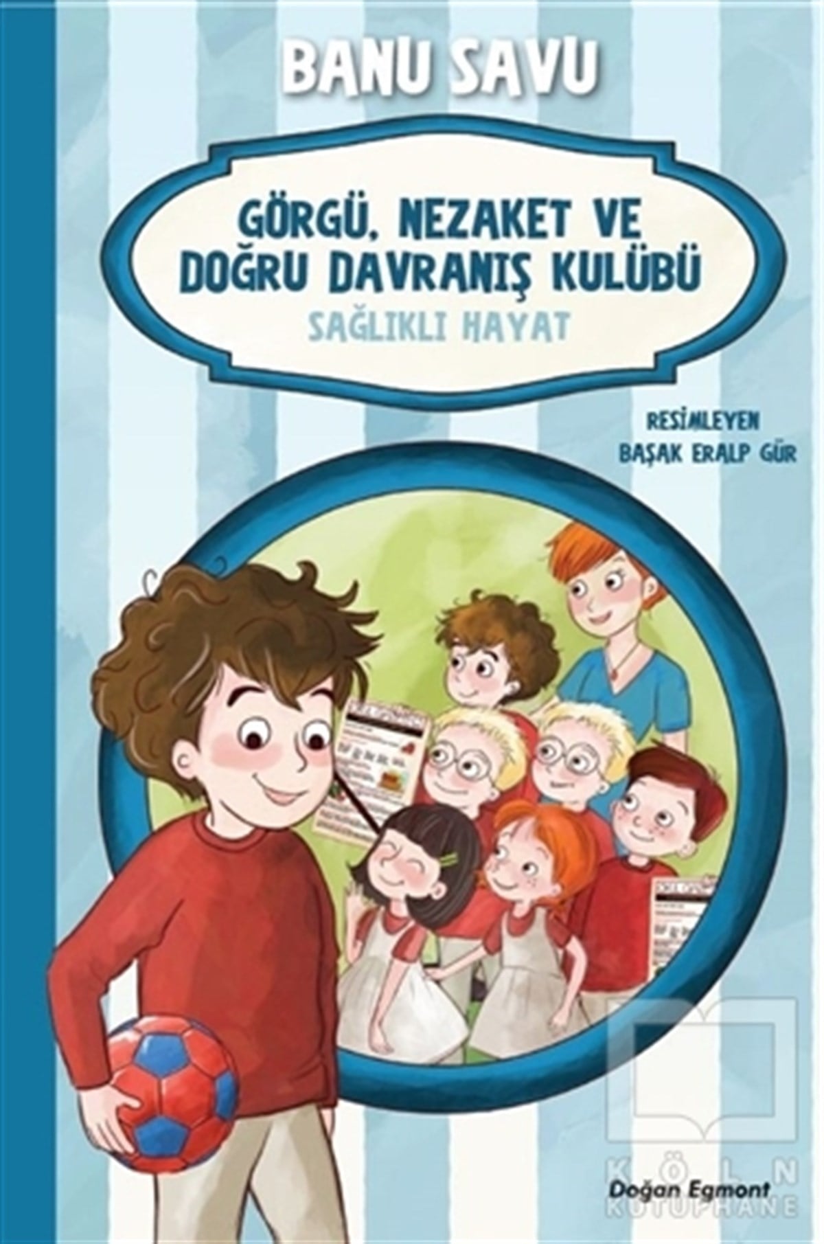 Banu SavuHikayelerSağlıklı Hayat 3 - Görgü Nezaket ve Doğru Davranış Kulübü