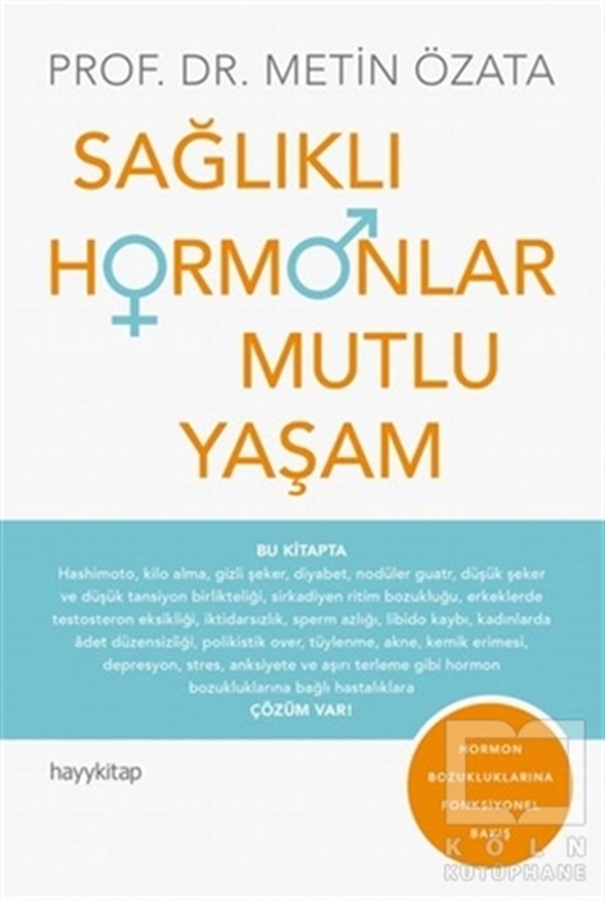 Metin ÖzataGenel Sağlık KitaplarıSağlıklı Hormonlar Mutlu Yaşam