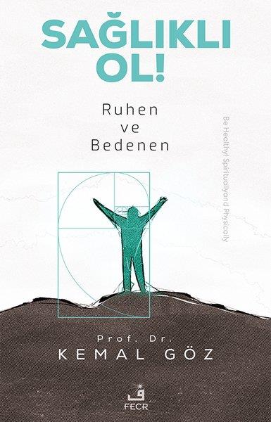Kemal GözBeden SağlığıSağlıklı Ol! Ruhen ve Bedenen