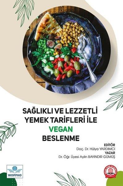 Aylin Bayındır GümüşBeslenme Kitapları & Diyet KitaplarıSağlıklı ve Lezzetli Yemek Tarifleri İle Vegan Beslenme