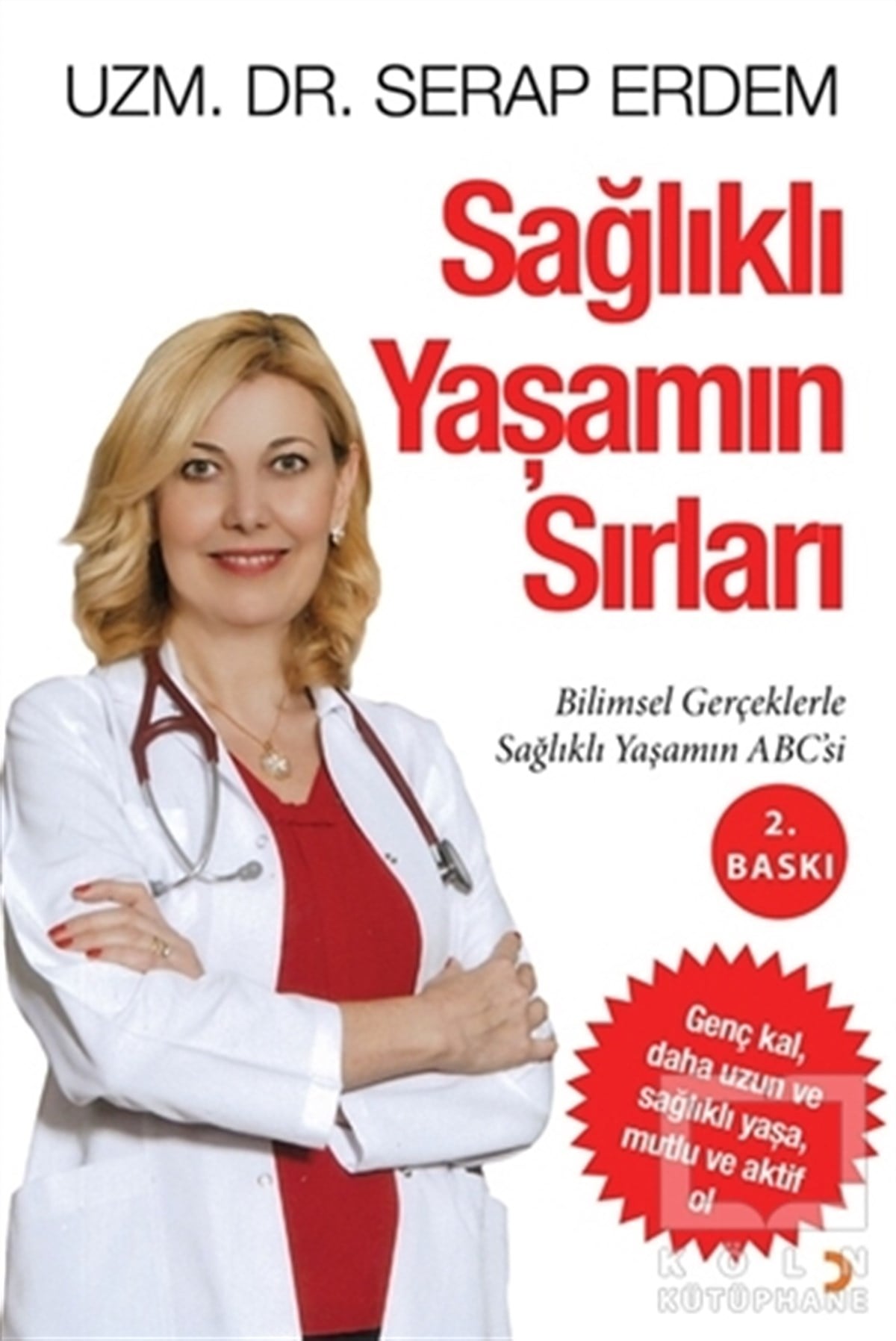 Serap ErdemBaşvuru KitaplarıSağlıklı Yaşamın Sırları