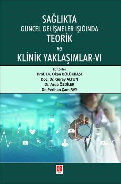 KolektifTipSağlıkta Güncel Gelişmeler Işığında Teorik ve Klinik Yaklaşımlar 6