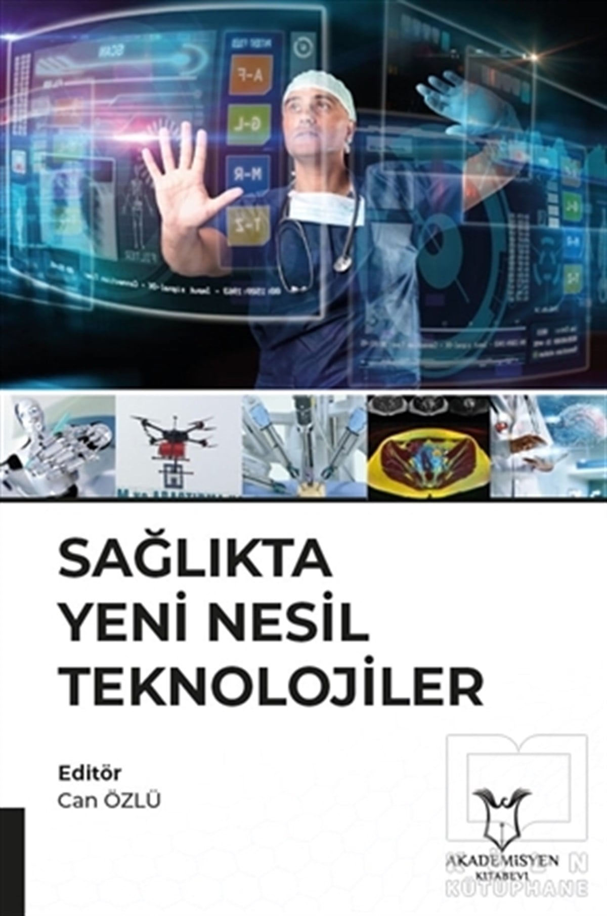 Can ÖzlüTıp Bilimleri KitaplarıSağlıkta Yeni Nesil Teknolojiler