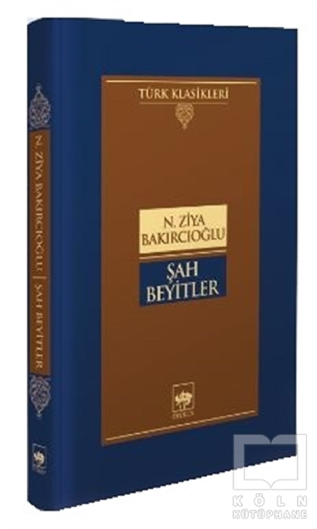 N. Ziya BakırcıoğluTürkçe Şiir KitaplarıŞah Beyitler