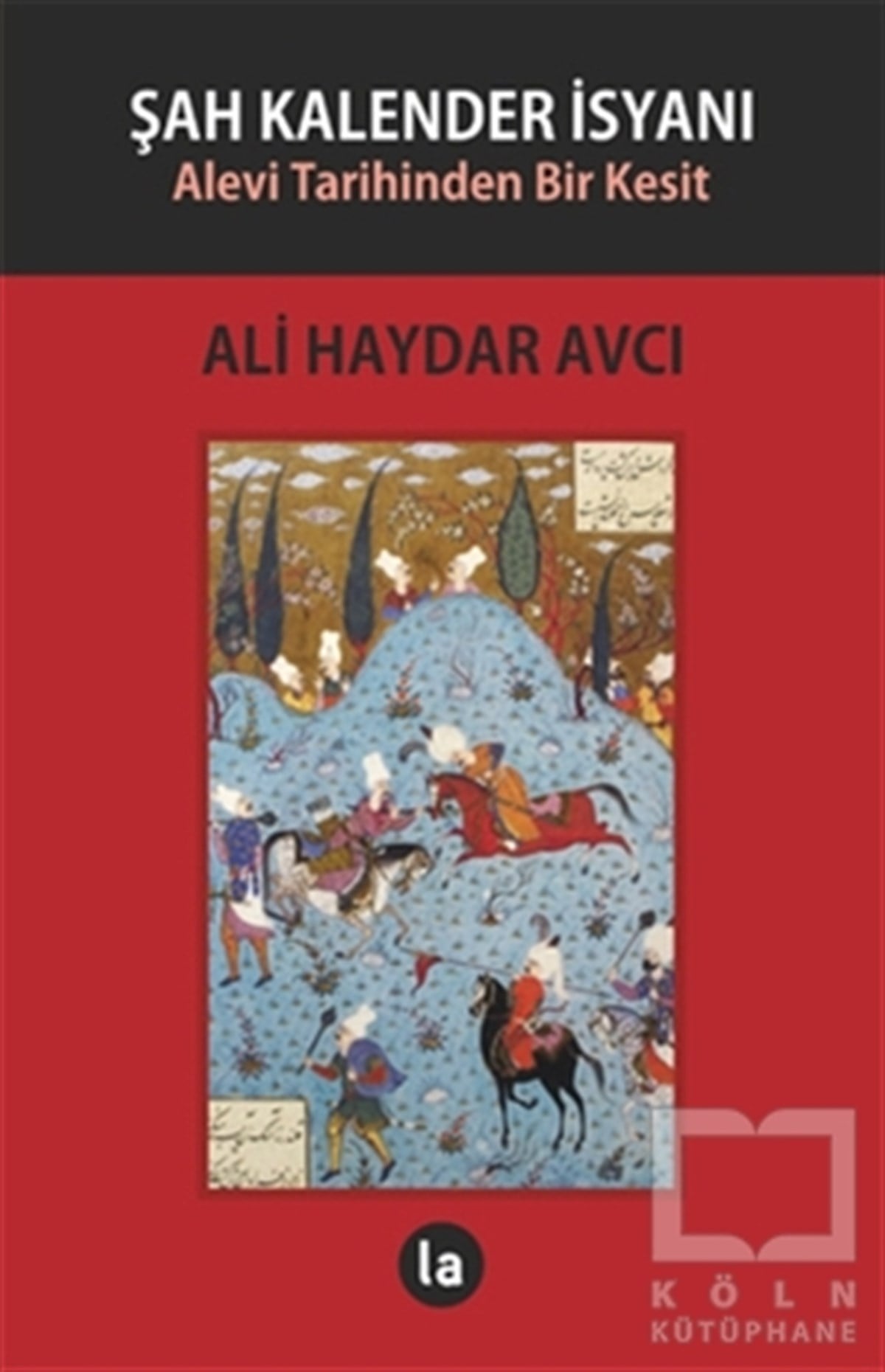Ali Haydar AvcıAzınlıklar, Etnik SorunlarŞah Kalender İsyanı