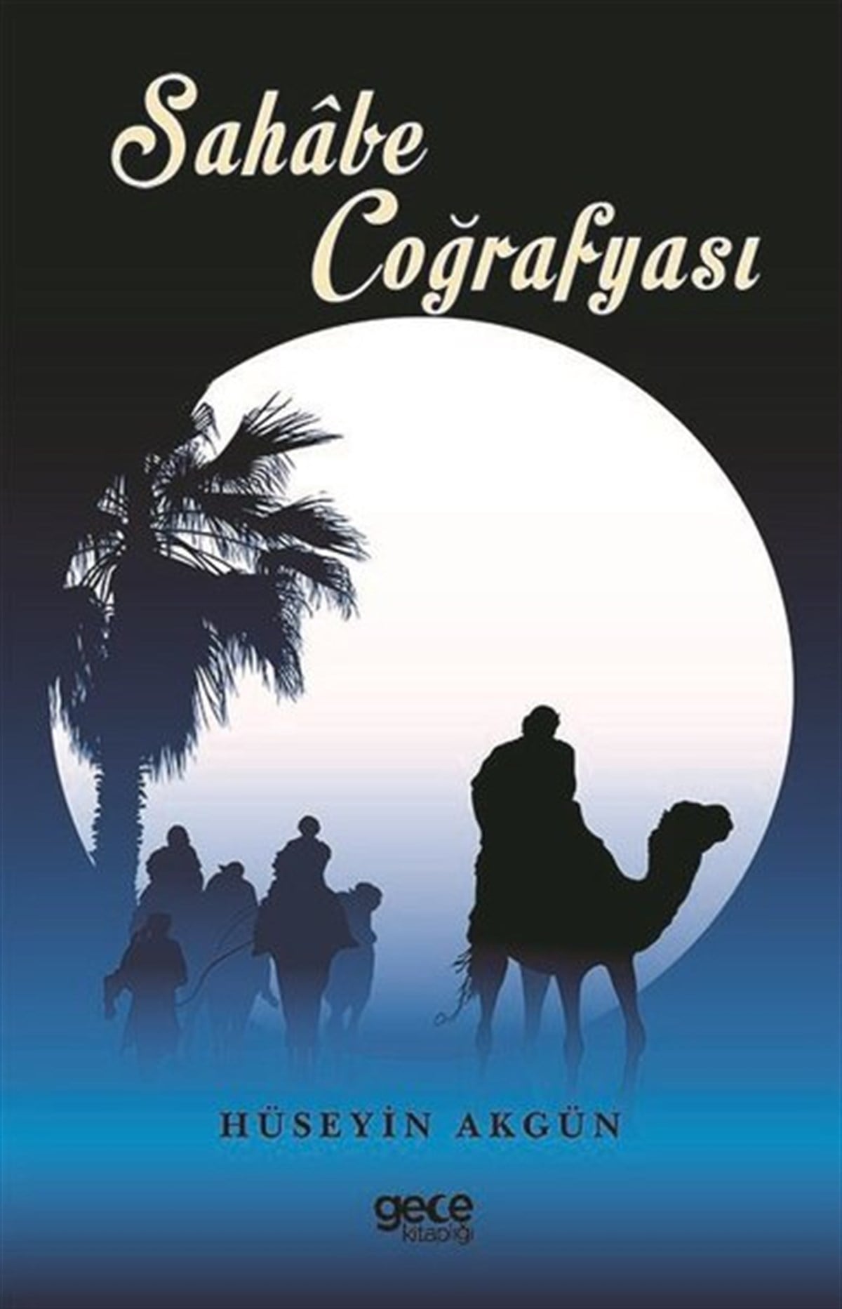 Hüseyin AkgünEğitimSahabe Coğrafyası