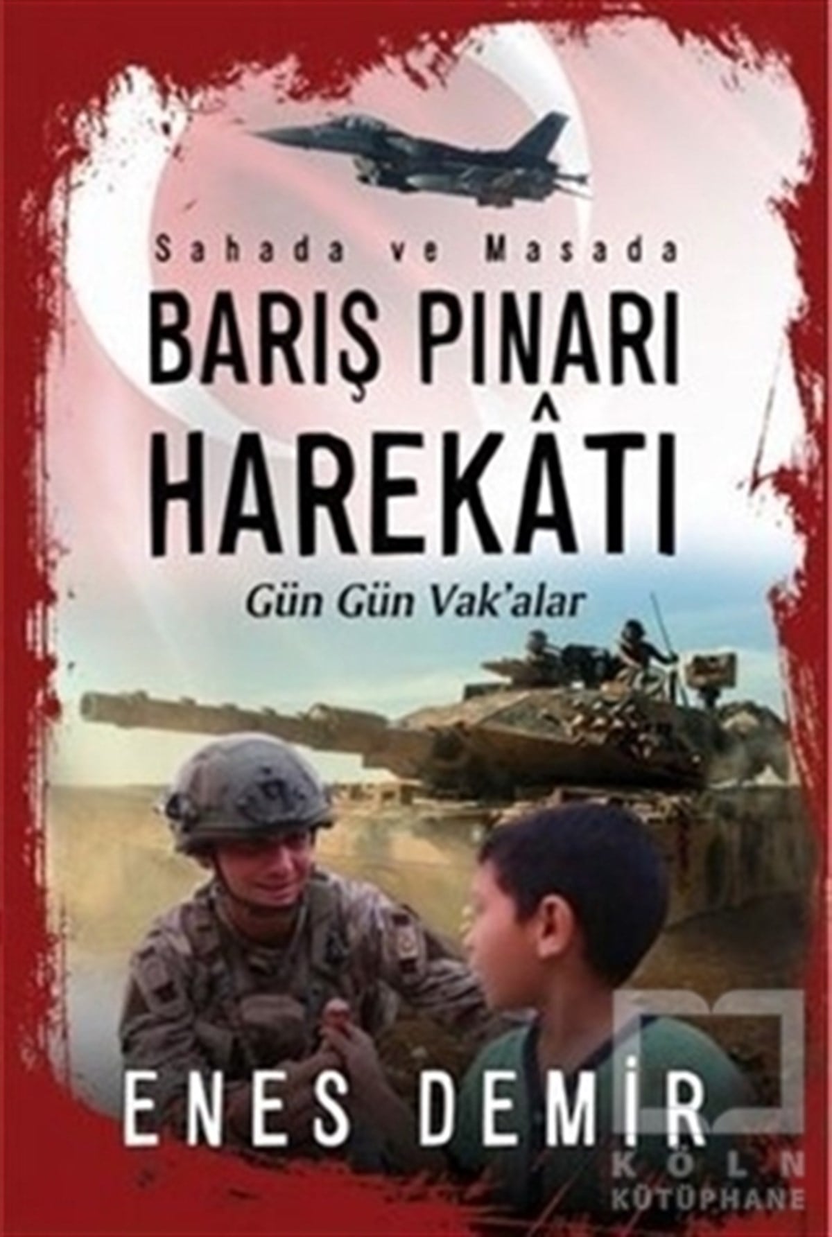 Enes DemirDiğerSahada ve Masada Barış Pınarı Harekatı