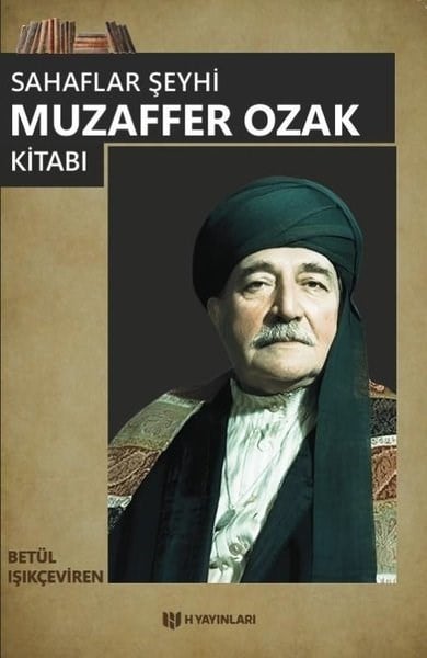 Betül IşıkçevirenTarihi Biyografi ve Otobiyografi KitaplarıSahaflar Şeyhi: Muzaffer Ozak Kitabı