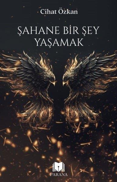 Cihat ÖzkanDeneme KitaplarıŞahane Bir Şey Yaşamak