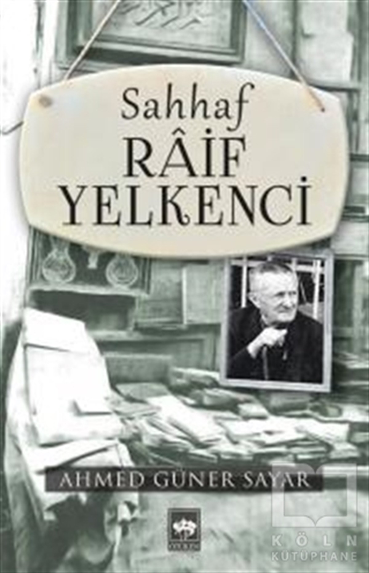 Ahmed Güner SayarAnı - Mektup - GünlükSahhaf Raif Yelkenci