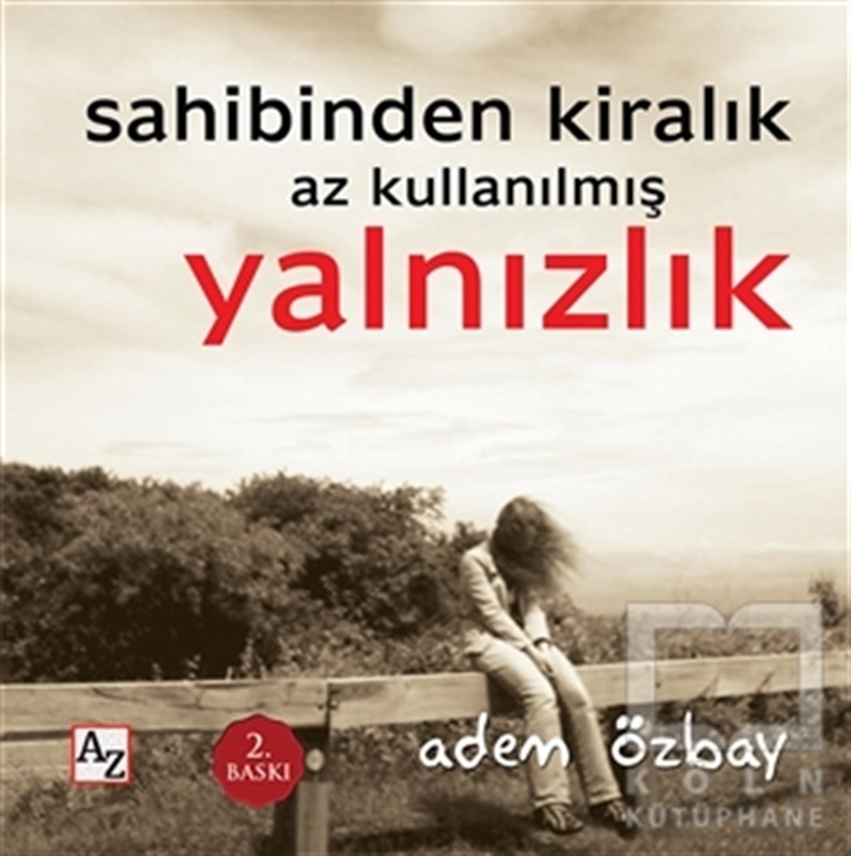 Adem ÖzbayDenemeSahibinden Kiralık Az Kullanılmış Yalnızlık