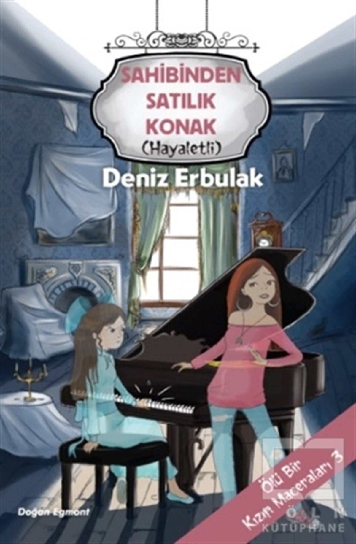 Deniz ErbulakRoman-ÖyküSahibinden Satılık Konak (Hayaletli) / Ölü Bir Kızın Maceraları 3