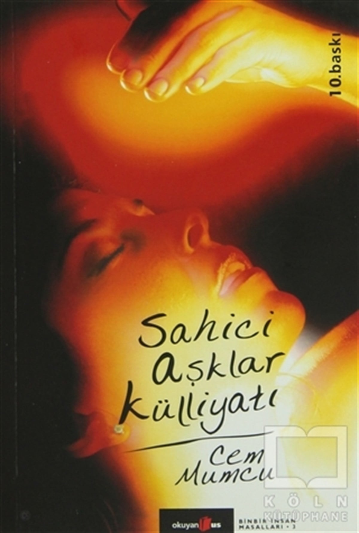 Cem MumcuHikaye (Öykü) KitaplarıSahici Aşklar Külliyatı