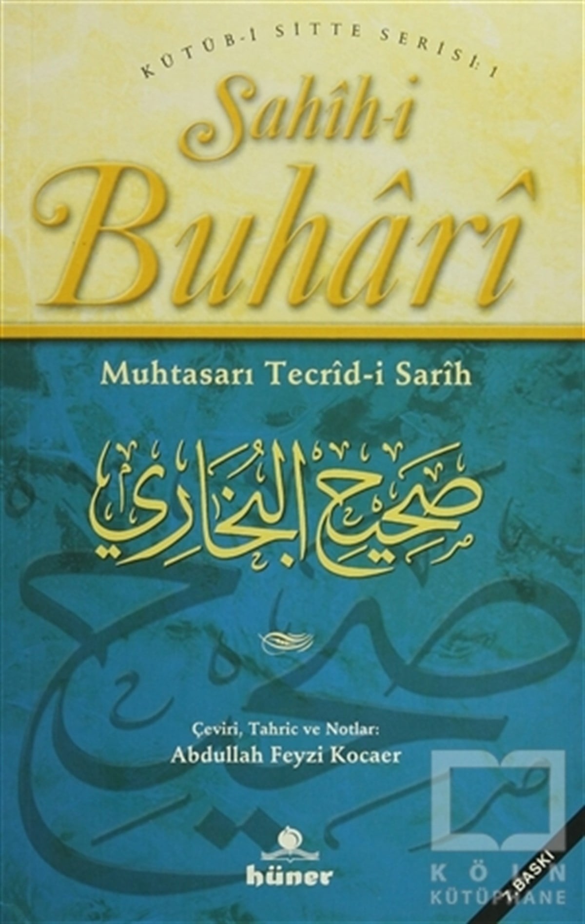 KolektifKuran ve Kuran ÜzerineSahih-i Buhari - Muhtasarı Tecrid-i Sarih (2. Hamur)
