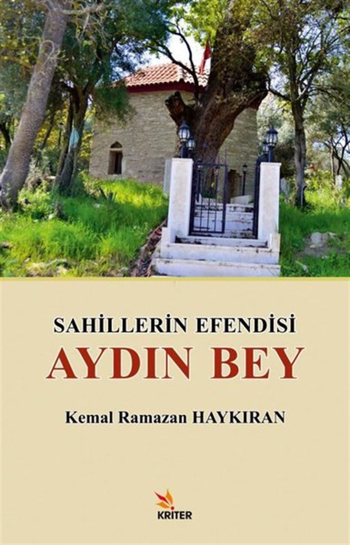 Kemal Ramazan HaykıranTürk Tarihi Araştırmaları KitaplarıSahillerin Efendisi Aydın Bey