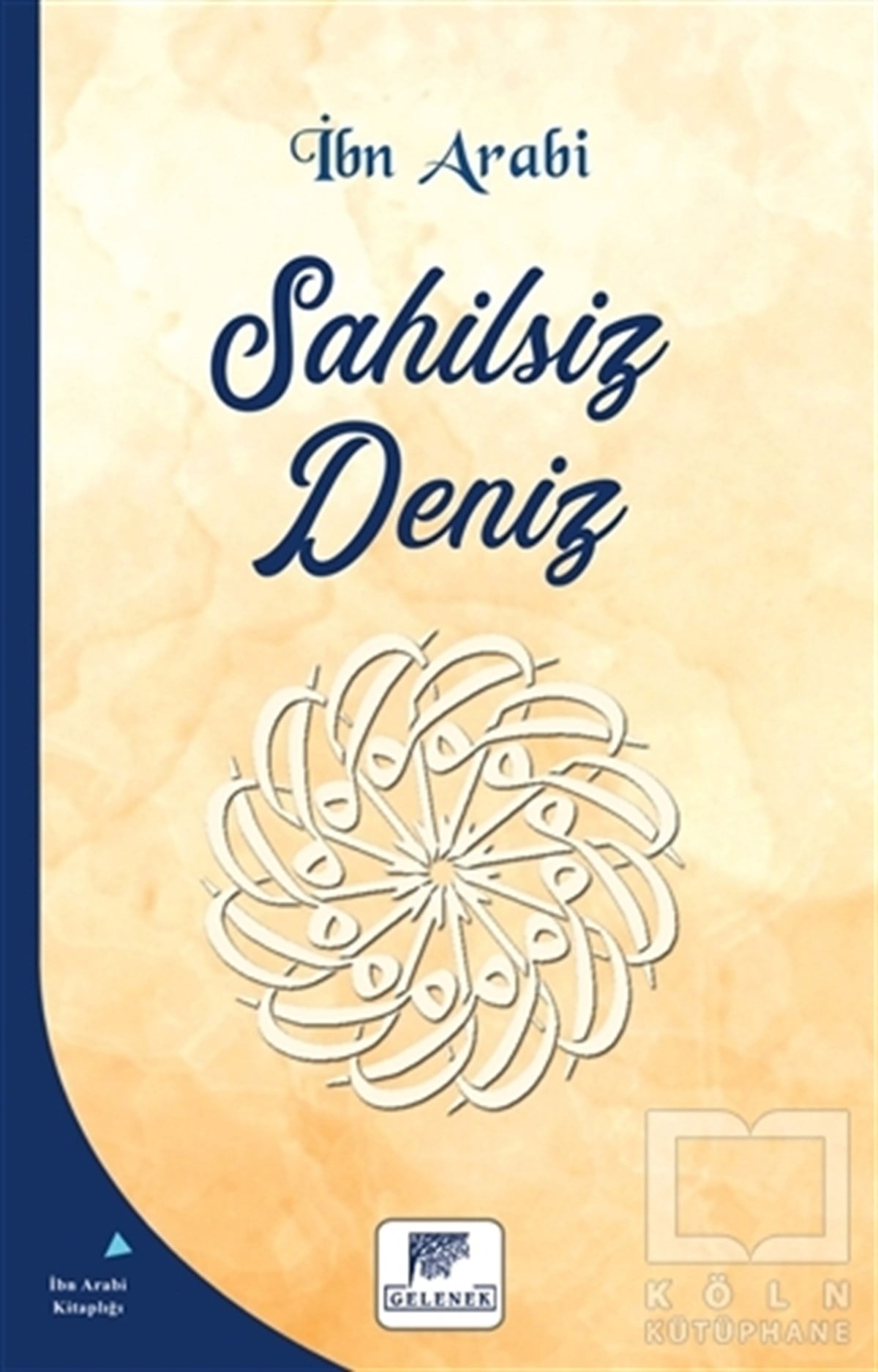 İbn Arabiİslami Romanlar & İslam Edebiyatı KitaplarıSahilsiz Deniz