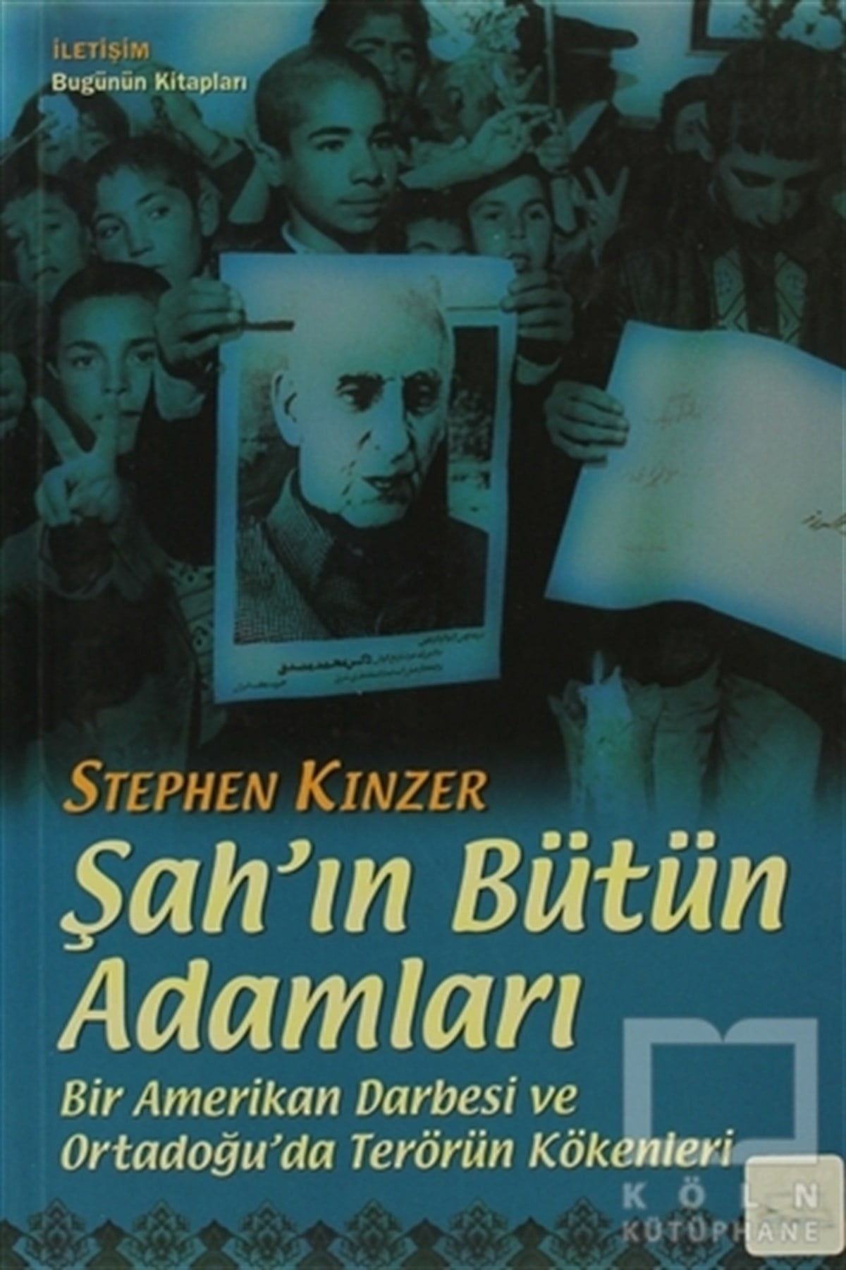 Stephen Kinzerİslam, OrtadoğuŞah’ın Bütün Adamları