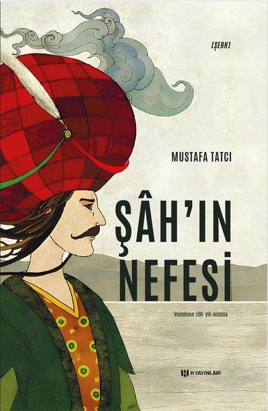 Mustafa TatcıEleştiri & Kuram & İnceleme KitaplarıŞah'ın Nefesi - Vuslatının 50. Yılı Anısına