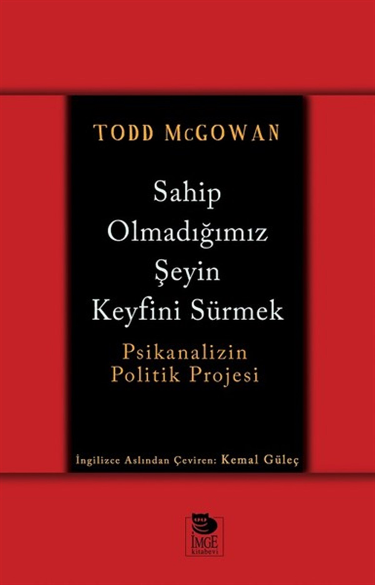 Kemal GüleçFelsefe BilimiSahip Olmadığımız Şeyin Keyfini Sürmek