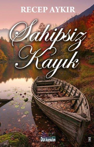 Recep AykırTürk RomaniSahipsiz Kayık